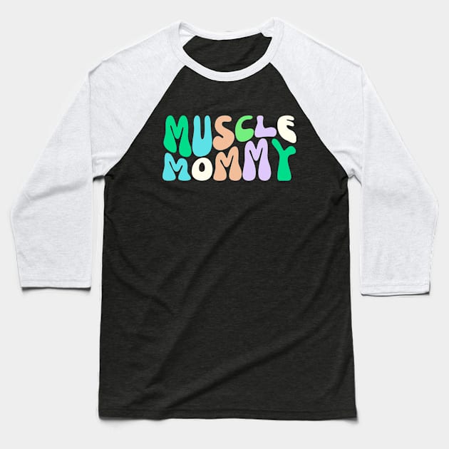 Muscle Mommy Baseball T-Shirt by AniTeeCreation